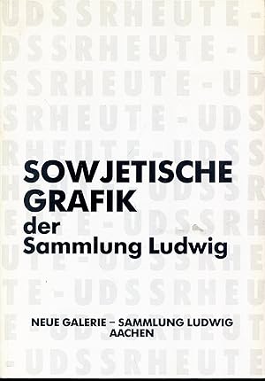 Bild des Verkufers fr Sowjetische Grafik der Sammlung Ludwig zum Verkauf von Versandantiquariat Brigitte Schulz