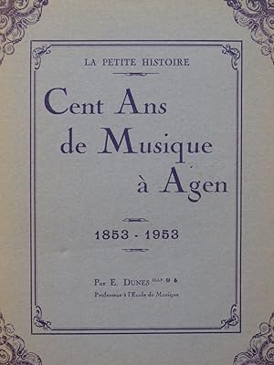 DUNES E. Cent Ans de Musique à Agen Dédicace 1953