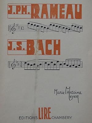 Imagen del vendedor de MEYER Marie Antoine J. Ph. Rameau J. S. Bach Biographie 1946 a la venta por partitions-anciennes