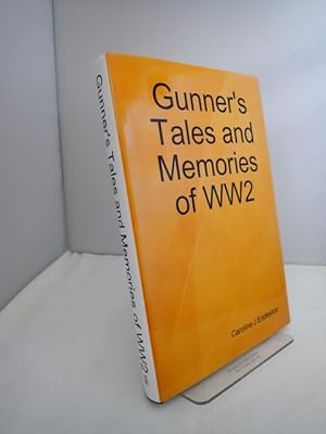 Gunner's Tales and Memories of WW2