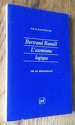 Bild des Verkufers fr Bertrand Russell. L'atomisme logique. zum Verkauf von Les Livres du Pont-Neuf