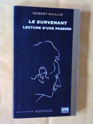 Imagen del vendedor de Le survenant: Lecture d'une passion a la venta por Claudine Bouvier