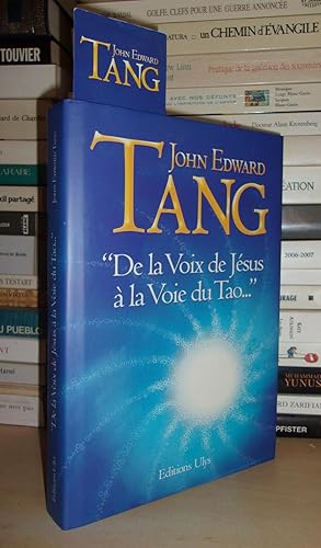 DE LA VOIX DE JESUS A LA VOIE DU TAO