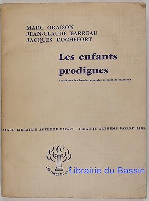 Image du vendeur pour Les enfants prodigues Problmes des bandes asociales et essai de solutions mis en vente par Librairie du Bassin