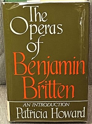Imagen del vendedor de The Operas of Benjamin Britten, An Introduction a la venta por My Book Heaven