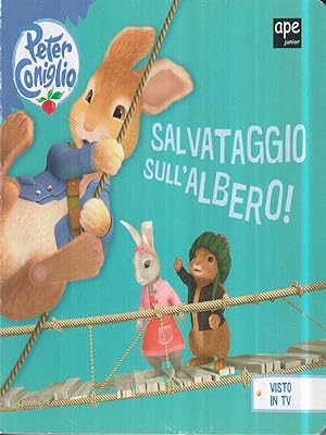 Seller image for Salvataggio sull'albero! Peter Coniglio for sale by Librodifaccia