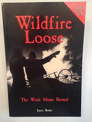 Wildfire Loose: The Week Maine Burned, 50th Anniversary Edition