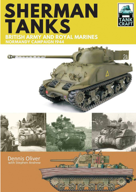 Bild des Verkufers fr Sherman Tanks of the British Army and Royal Marines: Normandy Campaign 1944 (TankCraft) zum Verkauf von Book Bunker USA