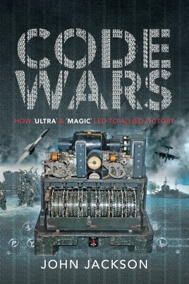 Seller image for Code Wars: How 'Ultra' and 'Magic' led to Allied Victory for sale by Book Bunker USA