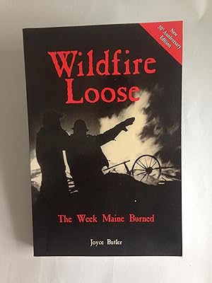 Wildfire Loose: The Week Maine Burned, 50th Anniversary Edition