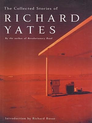 Imagen del vendedor de The collected stories of Richard Yates a la venta por Librodifaccia