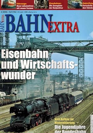 Seller image for Bahn Extra 2/2005. Eisenbahn und Wirtschaftwunder. Vom Aufbau zur Modernisierung. Die Jugendjahre der Bundesbahn. for sale by Antiquariat Fluck