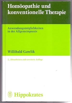 Homöopathie und konventionelle Therapie : Anwendungsmöglichkeiten in der Allgemeinpraxis.