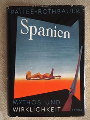 Spanien. Mythos und Wirklichkeit.