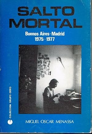 Imagen del vendedor de SALTO MORTAL. BUENOS AIRES MADRID 1975-1977 a la venta por LIBRERA LAS HOJAS