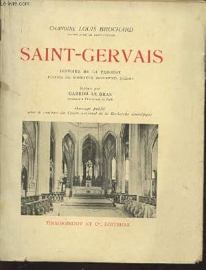 Imagen del vendedor de Saint-Gervais - Histoire de la Paroisse d'aprs de nombreux documents indits a la venta por Le-Livre