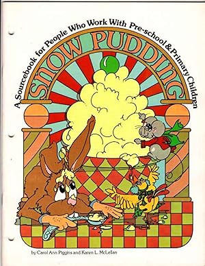 Seller image for Snow Pudding: A Sourcebook for People Who Work With Pre-School and Primary Children for sale by Recycled Books & Music