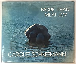 More than Meat Joy. Complete Performance Works & Selected Writings - SIGNED TO VAL TELBERG AND LE...