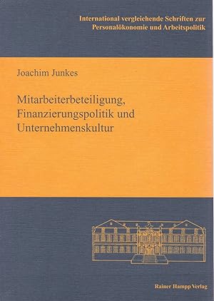 Bild des Verkufers fr Mitarbeiterbeteiligung, Finanzierungspolitik und Unternehmenskultur zum Verkauf von Antiquariat Kastanienhof