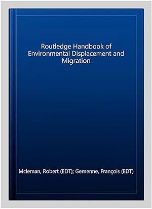 Seller image for Routledge Handbook of Environmental Displacement and Migration for sale by GreatBookPrices