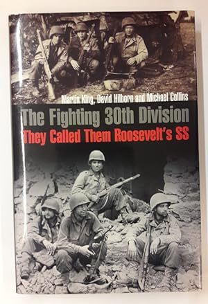 Bild des Verkufers fr The Fighting 30th Division. They Called Them Roosevelt's SS. Neuwertig. zum Verkauf von Der Buchfreund