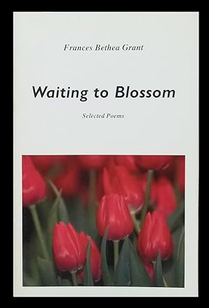 Waiting to Blossom: Selected Poems