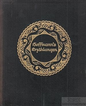 Hoffmann's Erzählungen Die schönsten Erzählungen E. T. A. Hoffmanns mit Bildern von Wilhelm Stumpf