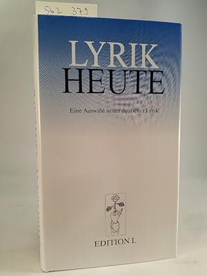 Imagen del vendedor de Lyrik heute. Eine Auswahl neuer deutscher Lyrik. [Neubuch] a la venta por ANTIQUARIAT Franke BRUDDENBOOKS