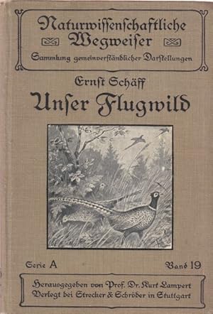 Seller image for Unser Flugwild. for sale by Altstadt Antiquariat Goslar