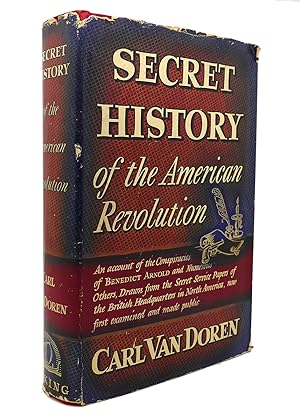 SECRET HISTORY OF THE AMERICAN REVOLUTION