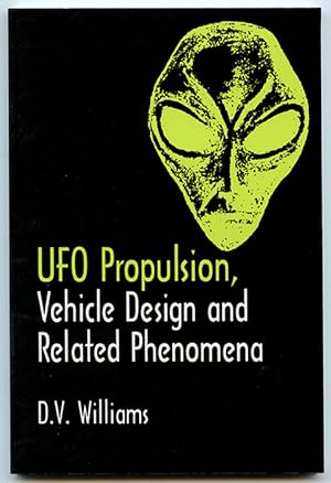UFO Propulsion, Vehicle Design and Related Phenomena