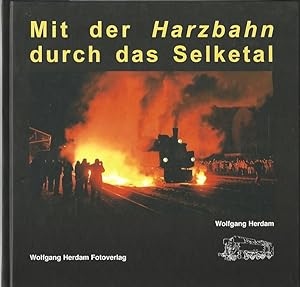 Bild des Verkufers fr Mit der Harzbahn durch das Selketal. zum Verkauf von Lewitz Antiquariat