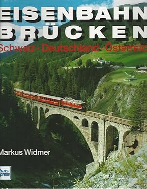 Bild des Verkufers fr Eisenbahnbrcken. Schweiz, Deutschland, sterreich. zum Verkauf von Lewitz Antiquariat