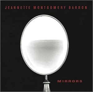 Seller image for Jeannette Montgomery Barron: Mirrors - Spiegel. for sale by BuchKunst-Usedom / Kunsthalle
