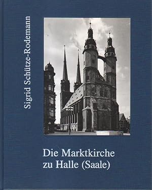 Bild des Verkufers fr Die Marktkirche U. L. Frauen zu Halle (Saale). zum Verkauf von Versandantiquariat Boller