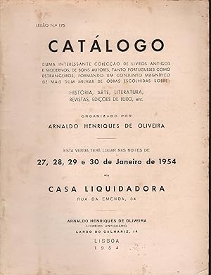 CATÁLOGO LEILÃO Nº 175: De uma interessante colecção de livros antigos e modernos, de bons autore...