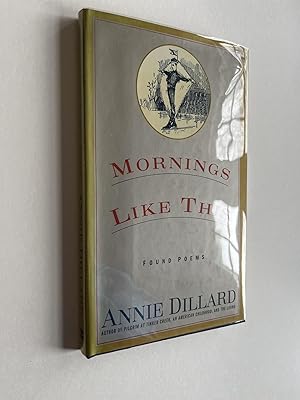 Seller image for Mornings Like This: Found Poems for sale by Rural Hours (formerly Wood River Books)