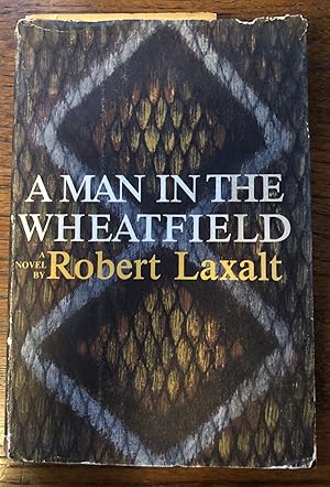 Seller image for A MAN IN A WHEATFIELD for sale by Lost Horizon Bookstore