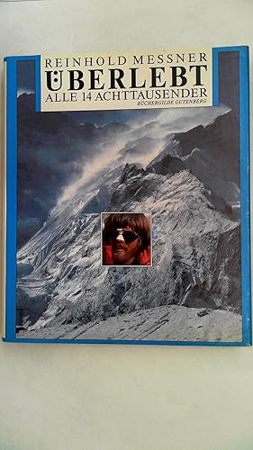 Bild des Verkufers fr Reinhold Messner, berlebt : alle 14 Achttausender zum Verkauf von Antiquariat Maiwald