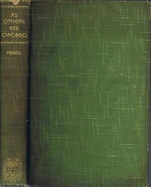 Image du vendeur pour As Others See Chicago: Impressions of Visitors, 1673-1933 mis en vente par Round Table Books, LLC