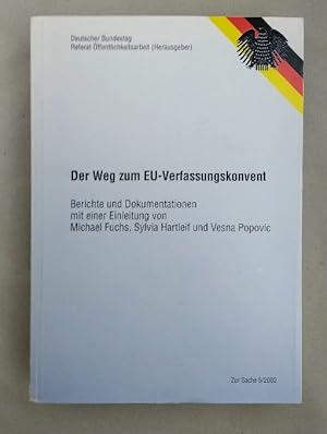 Bild des Verkufers fr Der Weg zum EU-Verfassungskonvent. Berichte und Dokumentationen. zum Verkauf von Wissenschaftl. Antiquariat Th. Haker e.K