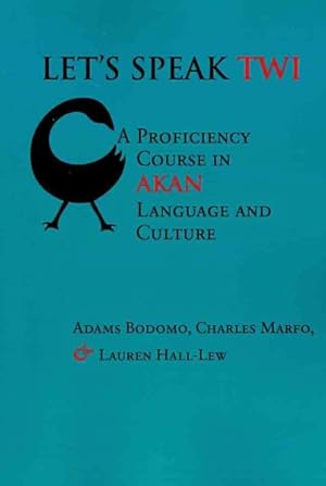 Imagen del vendedor de Let's Speak TWI : A Proficiency Course in Akan Language and Culture a la venta por GreatBookPrices