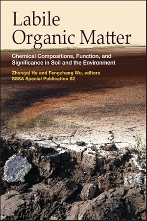 Image du vendeur pour Labile Organic Matter : Chemical Compositions, Function, and Significance in Soil and the Environment mis en vente par GreatBookPricesUK