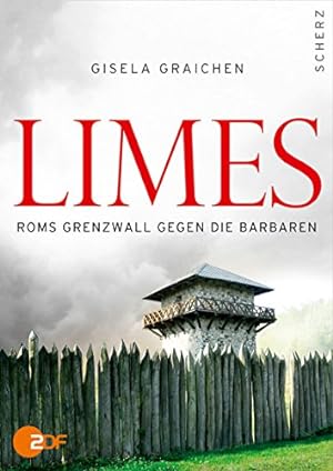 Limes : Roms Grenzwall gegen die Barbaren.