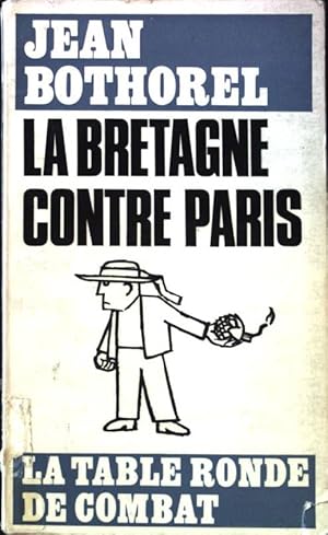 Bild des Verkufers fr La Bretagne Contre Paris. zum Verkauf von books4less (Versandantiquariat Petra Gros GmbH & Co. KG)