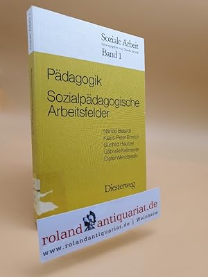 Pädagogik, sozialpädagogische Arbeitsfelder / Nando Belardi . / Soziale Arbeit ; Bd. 1