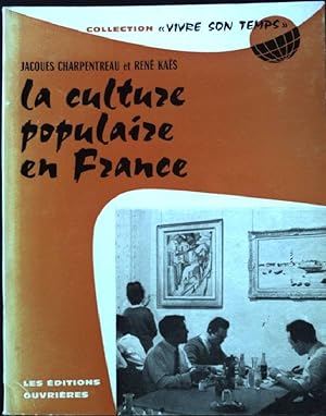 Image du vendeur pour La Culture Populaire en France. mis en vente par books4less (Versandantiquariat Petra Gros GmbH & Co. KG)