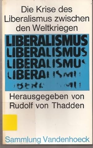 Bild des Verkufers fr Die Krise des Liberalismus zwischen den Weltkriegen zum Verkauf von Gabis Bcherlager