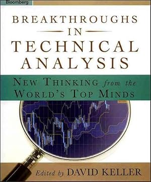 Seller image for Breakthroughs in Technical Analysis : New Thinking from the World's Top Minds for sale by GreatBookPrices