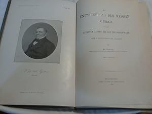 Die Entwicklung der Medicin in Berlin von den ältesten Zeiten bis auf die Gegenwart . Eine histor...